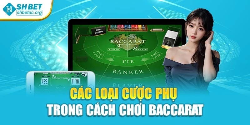 Các loại cược phụ trong cách chơi baccarat