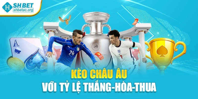 Kèo châu Âu với tỷ lệ thắng-hòa-thua