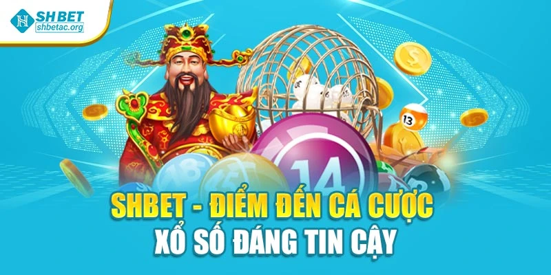 SHBET - Điểm đến cá cược xổ số đáng tin cậy