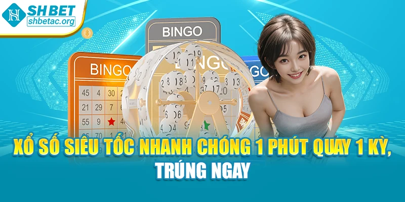 Xổ số siêu tốc nhanh chóng 1 phút quay 1 kỳ, trúng ngay