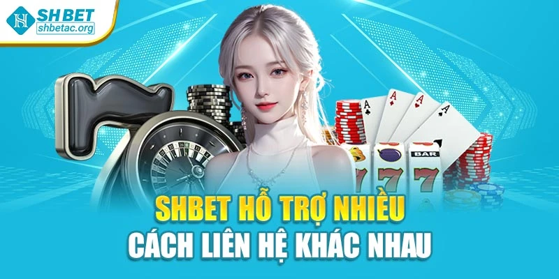 Shbet hỗ trợ nhiều cách liên hệ khác nhau